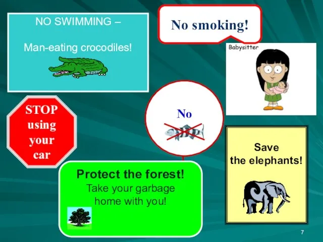 No fishing! No smoking! NO SWIMMING – Man-eating crocodiles! Protect the forest!