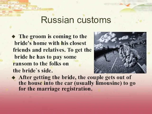 Russian customs The groom is coming to the bride's home with his