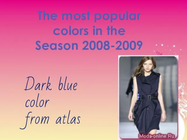 The most popular colors in the Season 2008-2009 Dark blue color from atlas