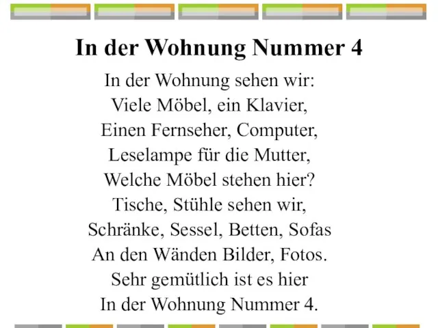 In der Wohnung Nummer 4 In der Wohnung sehen wir: Viele Möbel,