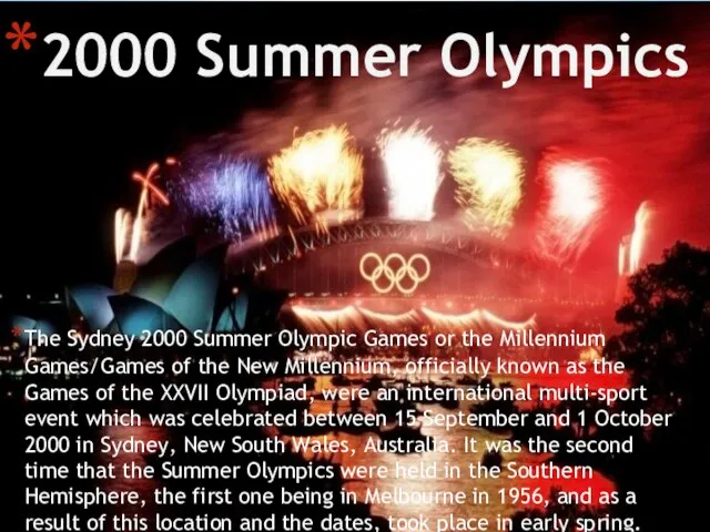 2000 Summer Olympics The Sydney 2000 Summer Olympic Games or the Millennium