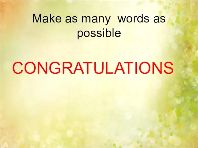 Make as many words as possible CONGRATULATIONS