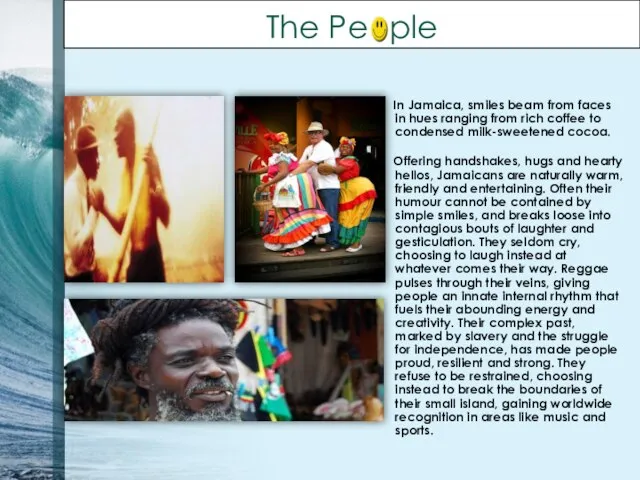 The People In Jamaica, smiles beam from faces in hues ranging from