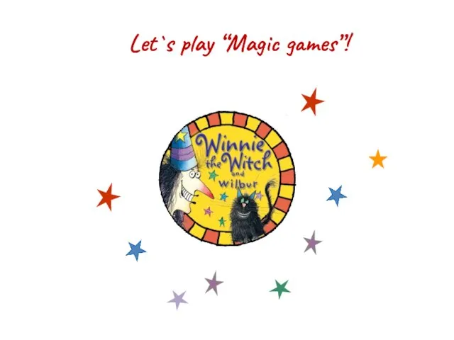 Let`s play “Magic games”!