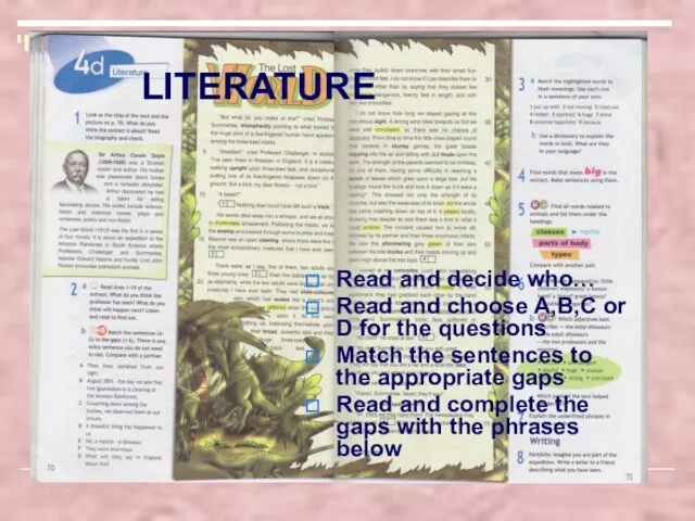 LITERATURE Read and decide who… Read and choose A,B,C or D for