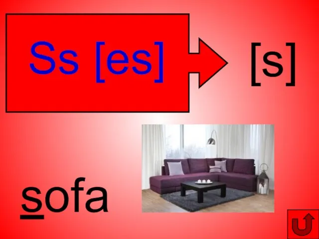 Ss [es] [s] sofa