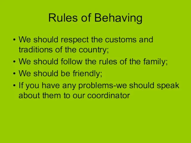 Rules of Behaving We should respect the customs and traditions of the