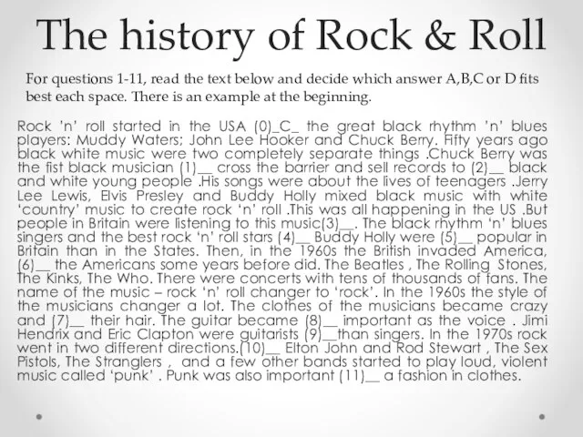 The history of Rock & Roll Rock ’n’ roll started in the