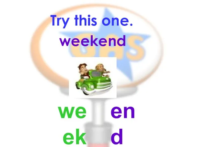 Try this one. weekend week end