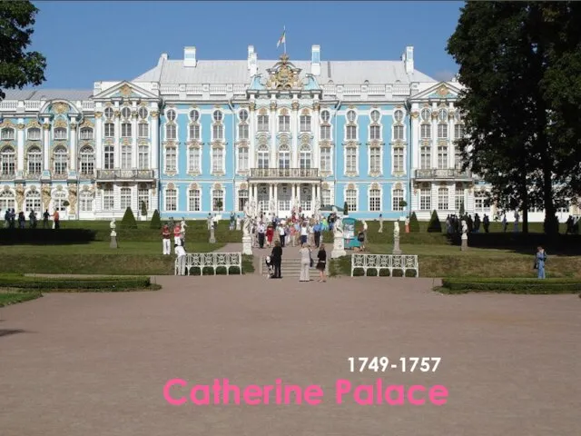 Catherine Palace 1749-1757