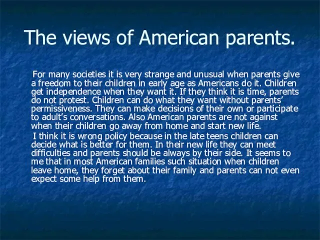 The views of American parents. For many societies it is very strange