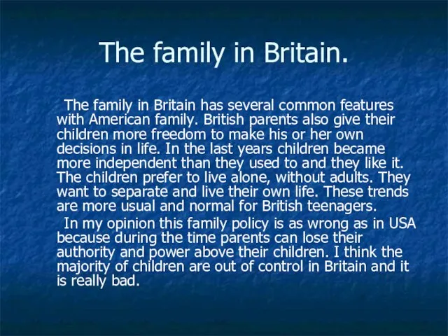 The family in Britain. The family in Britain has several common features