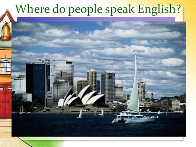 Where do people speak English?