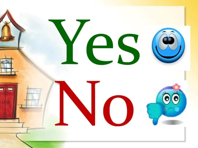 Yes No