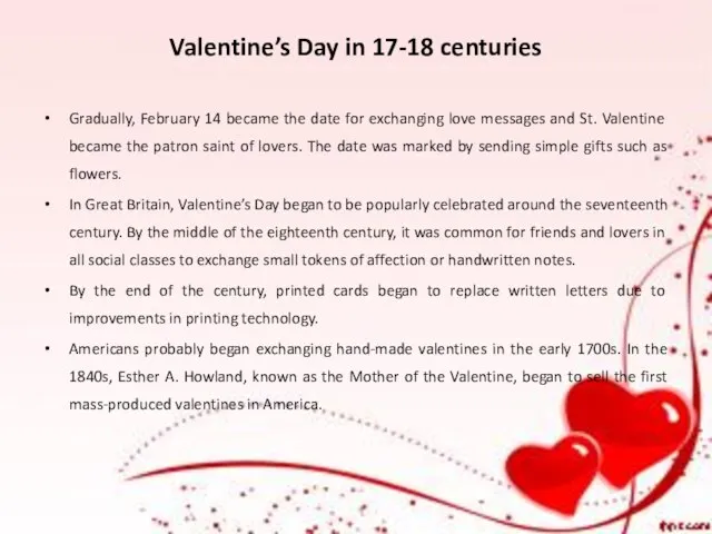 Valentine’s Day in 17-18 centuries Gradually, February 14 became the date for