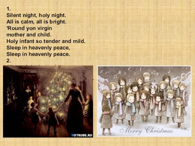 1. Silent night, holy night. All is calm, all is bright. 'Round