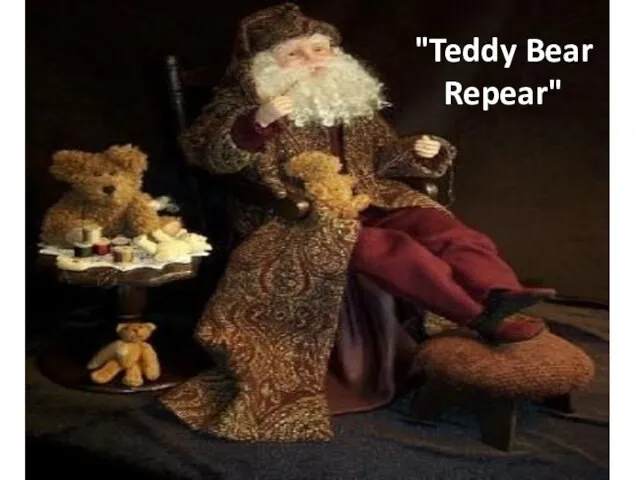 "Teddy Bear Repear"