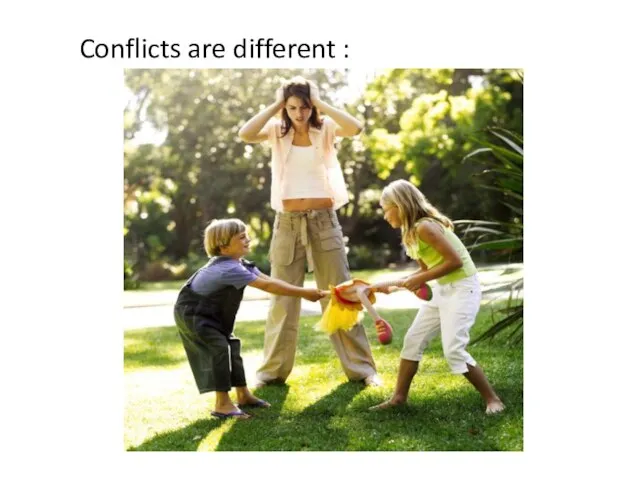 Conflicts are different :