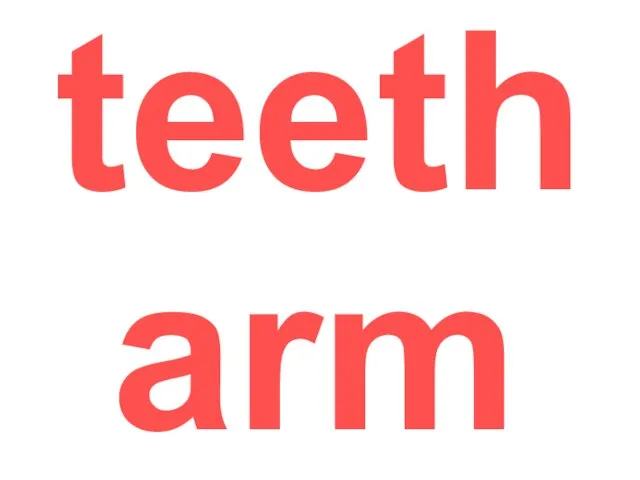 teeth arm
