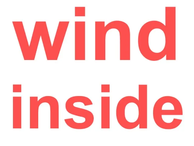 wind inside