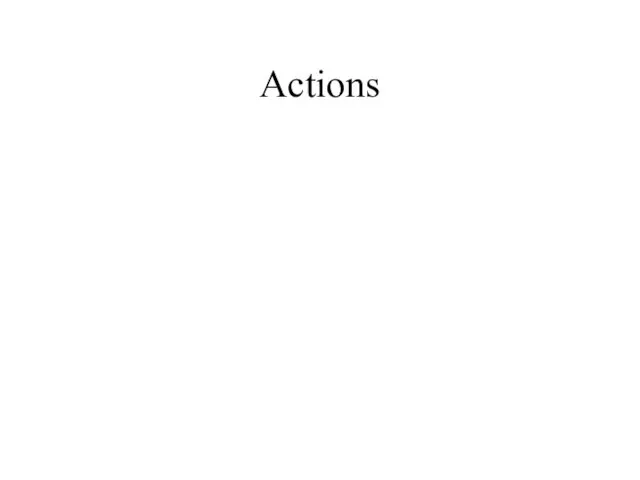 Actions