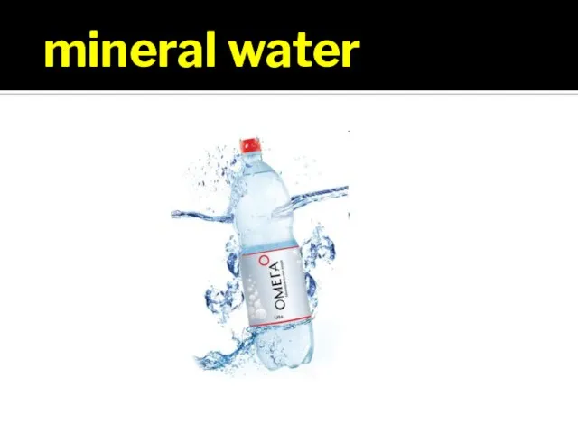 mineral water