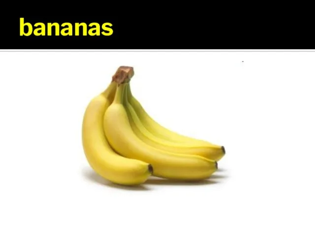 bananas