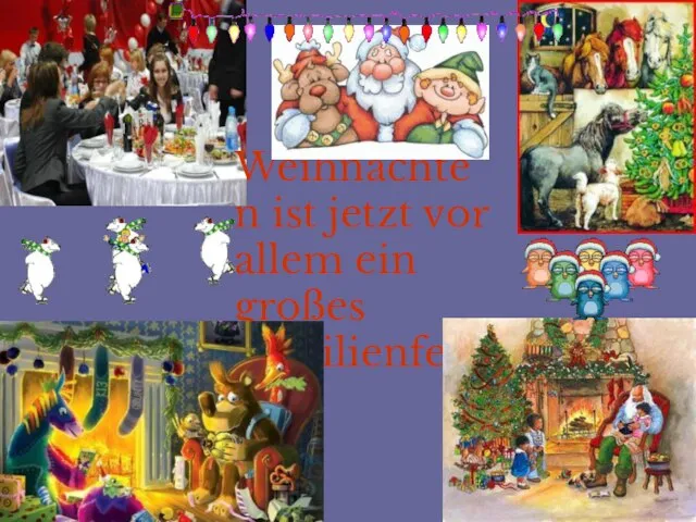 Weihnachten ist jetzt vor allem ein großes Familienfest