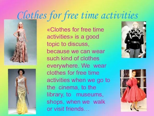 Clothes for free time activities «Clothes for free time activities» is a
