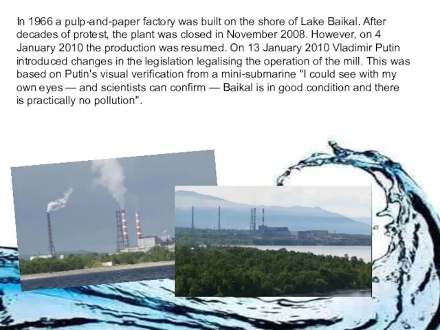 In 1966 a pulp-and-paper factory was built on the shore of Lake