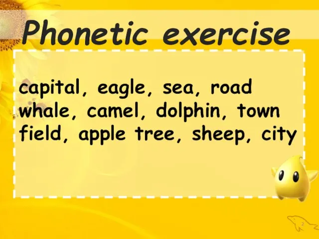 Phonetic exercise capital, eagle, sea, road whale, camel, dolphin, town field, apple tree, sheep, city