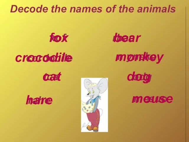 Decode the names of the animals xof cordocile tca rahe rbae myneko