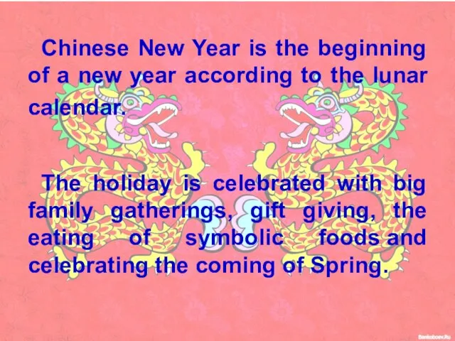 Chinese New Year is the beginning of a new year according to