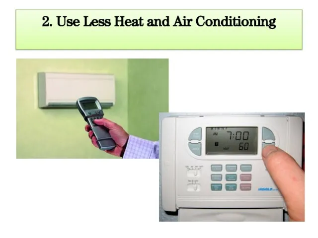 2. Use Less Heat and Air Conditioning