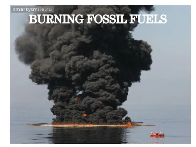 BURNING FOSSIL FUELS