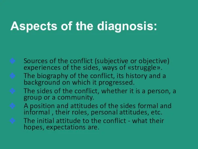 Aspects of the diagnosis: Sources of the conflict (subjective or objective) experiences