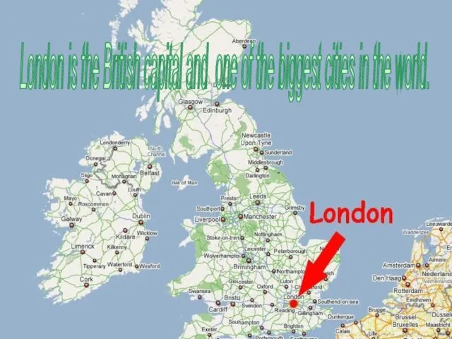 London is the British capital and one of the biggest cities in the world.