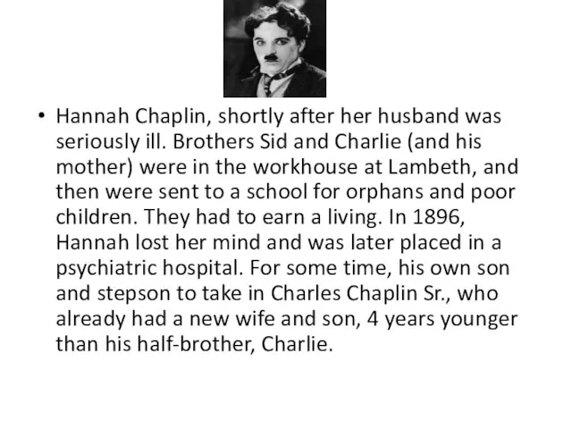 Hannah Chaplin, shortly after her husband was seriously ill. Brothers Sid and