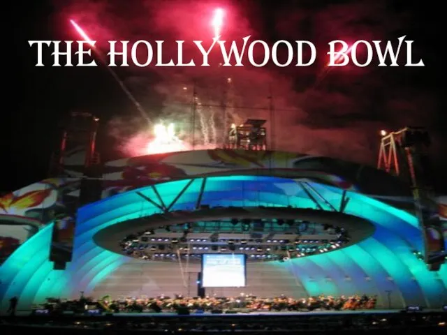 The hollywood bowl