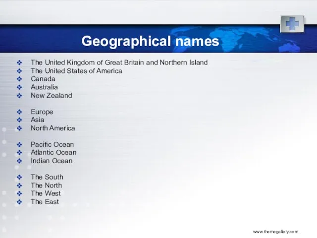 www.themegallery.com Geographical names The United Kingdom of Great Britain and Northern Island