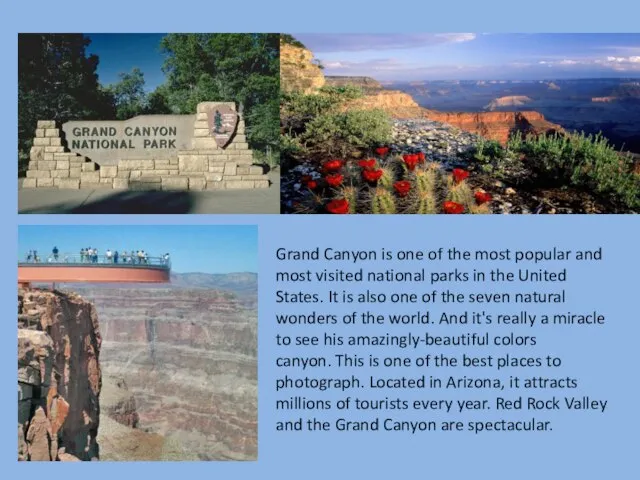 Grand Canyon is one of the most popular and most visited national