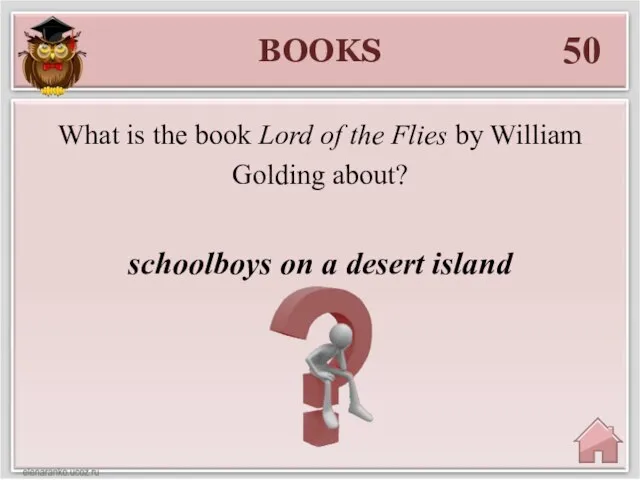 BOOKS 50 schoolboys on a desert island What is the book Lord