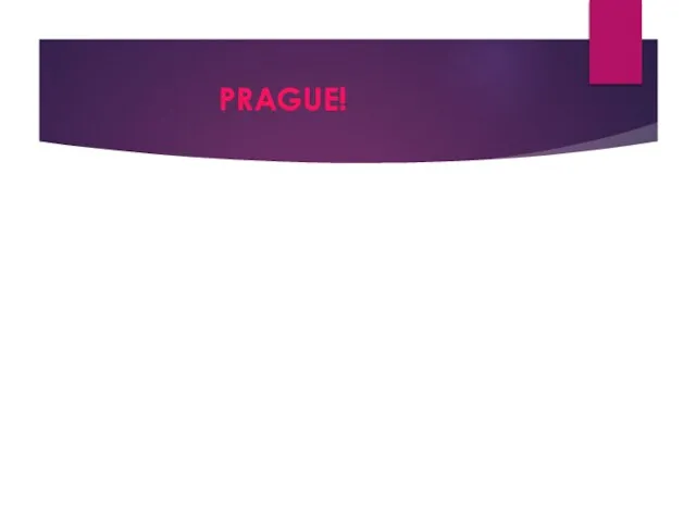 PRAGUE!