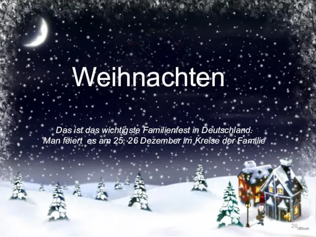 Weihnachten Das ist das wichtigste Familienfest in Deutschland. Man feiert es am