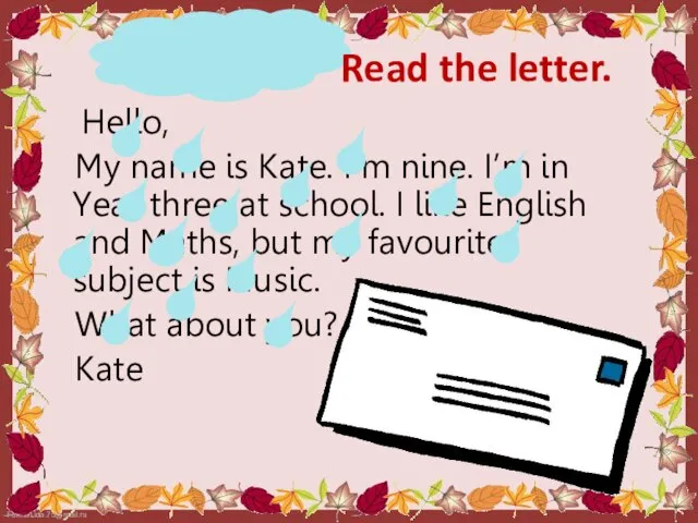 Hello, My name is Kate. I’m nine. I’m in Year three at