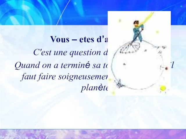 Vous – etes d’accord? C'est une question de discipline. Quand on a