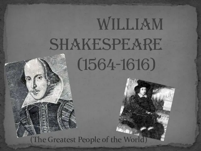 William Shakespeare (1564-1616) (The Greatest People of the World)