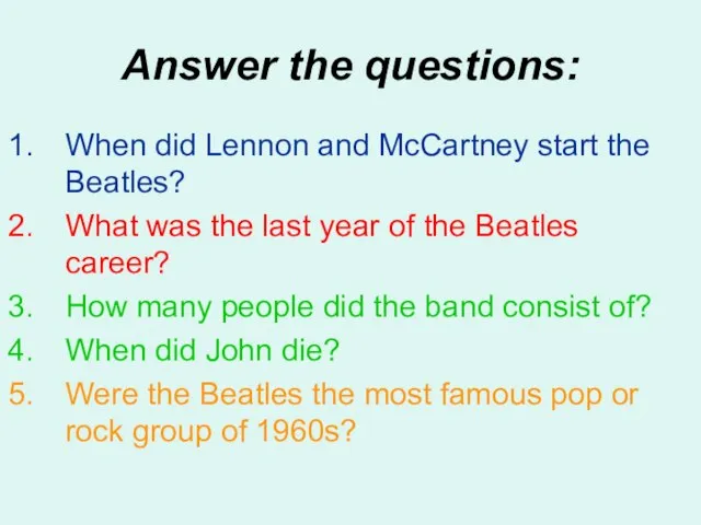 Answer the questions: When did Lennon and McCartney start the Beatles? What