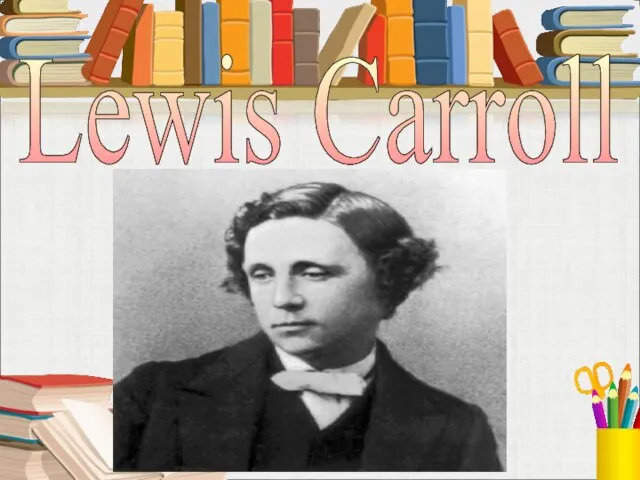 Lewis Carroll