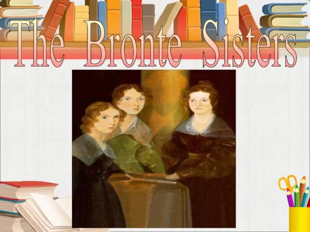 The Bronte Sisters